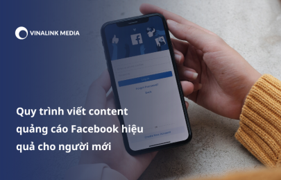 Quy trình viết content quảng cáo Facebook hiệu quả cho người mới